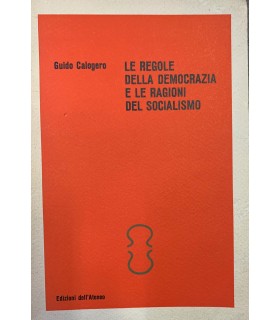 Le regole della democrazia e le ragioni del socialismo.
