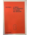 Le regole della democrazia e le ragioni del socialismo.