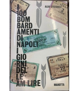 I 100 bombardamenti di Napoli i giorni dell'Am Lire.