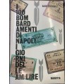 I 100 bombardamenti di Napoli i giorni dell'Am Lire.