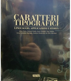 Caratteri tipografici. Linguaggio, Applicazioni e storia.