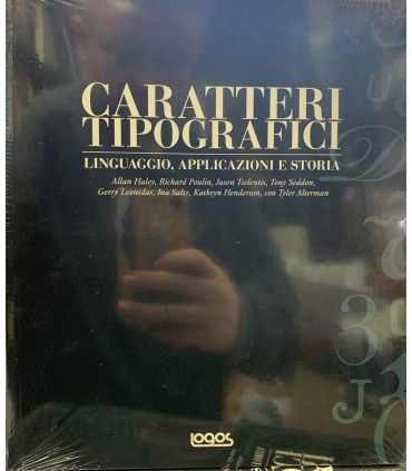 Caratteri tipografici. Linguaggio, Applicazioni e storia.