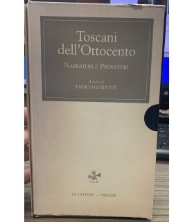 Toscani dell'Ottocento. Narratori e Prosatori.