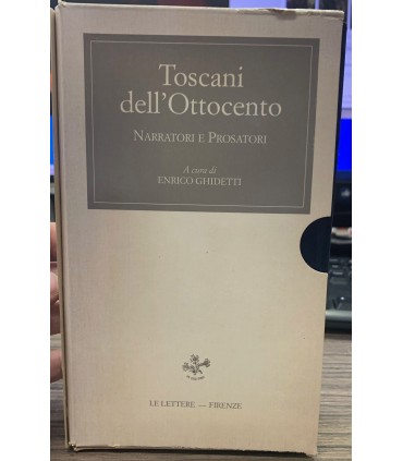 Toscani dell'Ottocento. Narratori e Prosatori.
