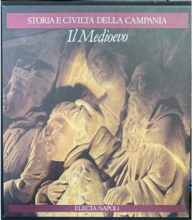 Storia e civiltà della Campania. Il Medioevo.