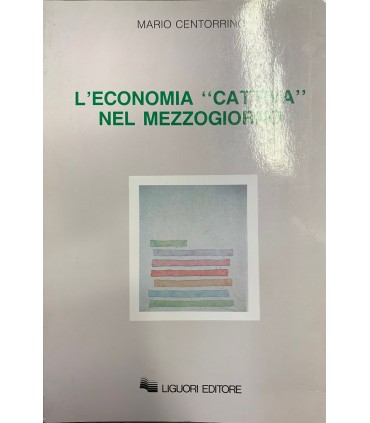 L'economia "cattiva" nel mezzogiorno.