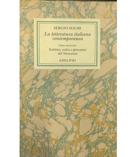 Le letteratura italiana contemporanea. Tomo secondo. Scrittori, critici e pensatori del Novecento.