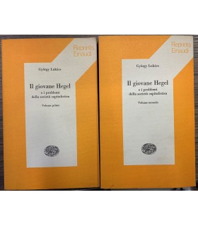 Il giovane Hegel e i problemi della socità capitalistica. 2 voll.