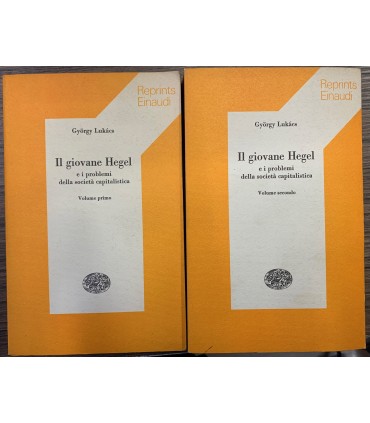 Il giovane Hegel e i problemi della socità capitalistica. 2 voll.