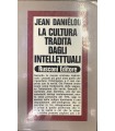 La cultura tradita dagli intellettuali.