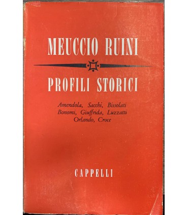Profili storici. Ammendola, Sacchi, Buzzolati, Bonomi, Giuffrida, Luzzatti, Orlando, Croce.