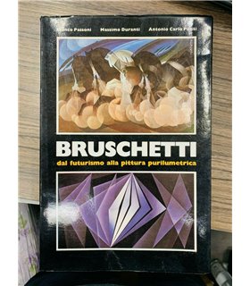 Bruschetti dal futurismo alla pittura purilumetrica