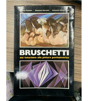 Bruschetti dal futurismo alla pittura purilumetrica