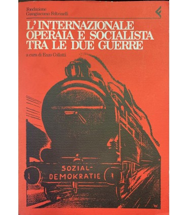 Annali. L'Internazionale operaia e socialista tra le due guerre.