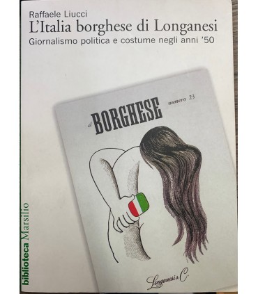 L'Italia borghese di Longanesi.