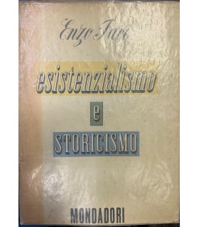 Esistenzialismo e storicismo.