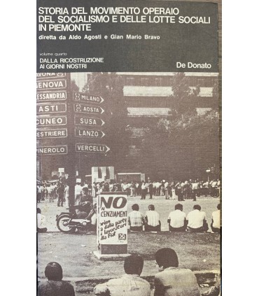 Storia del movimento operaio del socialismo e delle lotte sociali in Piemonte. IV, Dalla ricostruzione ai giorni nostri.