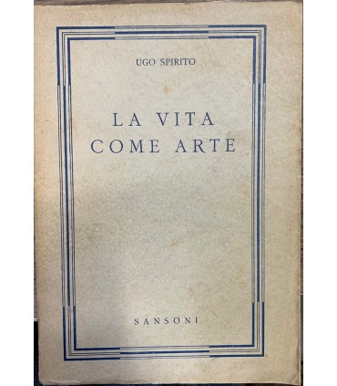 La vita come arte.