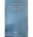 Per una nuova libertà. Il manifesto liberatorio.