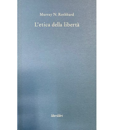 L'etica della libertà.