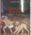 Alessandro Magno. Storia e mito.