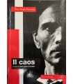 Il caos.