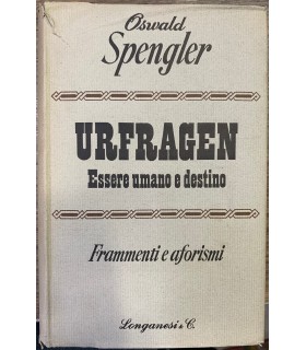 Urfragen. Essere umano e destino. Frammenti e aforismi.