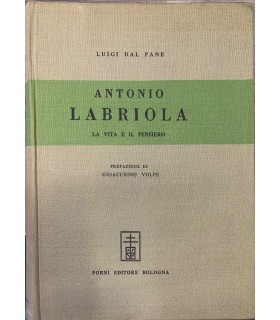 Antonio Labriola. La vita e il pensiero.