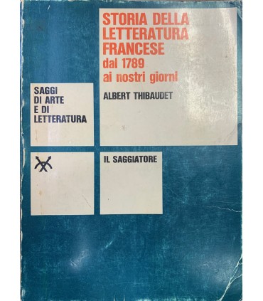 Storia della letteratura francese dal 1789 ai nostri giorni.