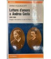 Lettere d'amore a Andrea Costa. 1880/1909.