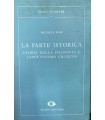 La parte istorica. Storia della filosofia e libertinismo eurdito.