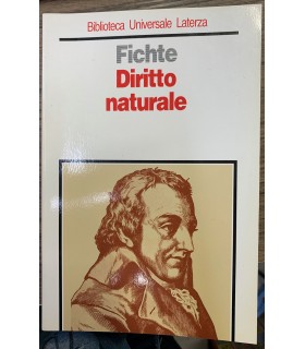 Fondamento del diritto naturale secondo i principi della dottrina della scienza.