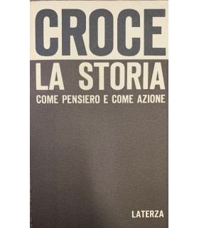 La storia come pensiero e come azione.