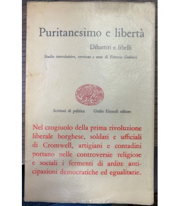 Puritanesimo e libertà. Dibattitie libelli.