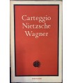 Carteggio Nietzsche Wagner.