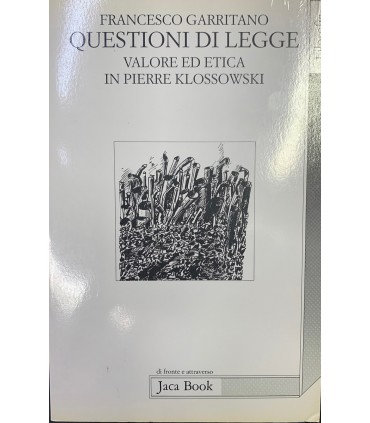 Questioni di legge. Valore ed etica in Pierre Klossowki.
