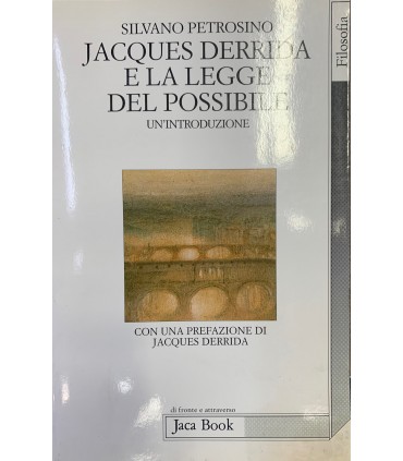 Jacques Derrida e la legge del possivile. Un'introduzione.