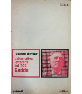 L'alternativa letteraria del '900 Gadda.