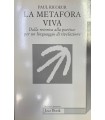 La metafora viva. Dalla retorica alla poetica per un linguaggio di rivelazione.