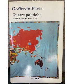 Guerre politiche. Vietnam, Biafra, Laos, Cile.
