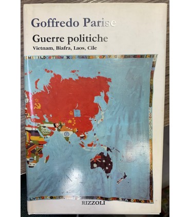 Guerre politiche. Vietnam, Biafra, Laos, Cile.