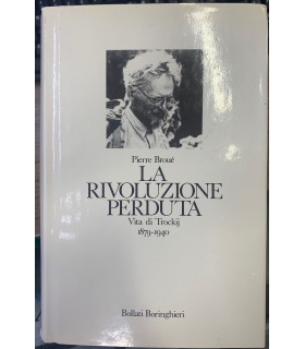 La rivoluzione perduta. Vita di Trockij.