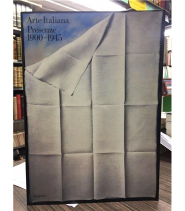 Arte Italiana. Presenze 1900-1945