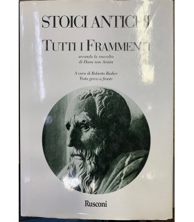 Stoici antichi. Tutti i frammenti.