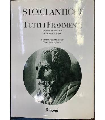 Stoici antichi. Tutti i frammenti.