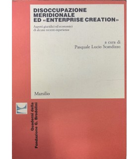 Disoccupazione meridionale ed "enterprise creation"-