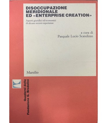 Disoccupazione meridionale ed "enterprise creation"-