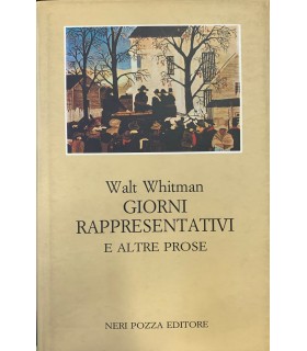 Giorni rappresentativi e altre prose.