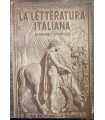 La letteratura italiana. Disegno storico.