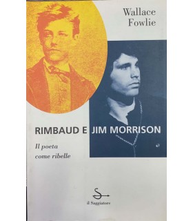 Rimbaud e Jim Morrison.